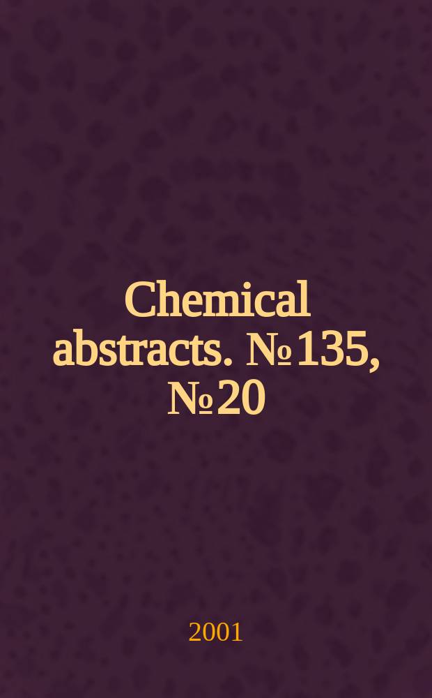 Chemical abstracts. №135, №20