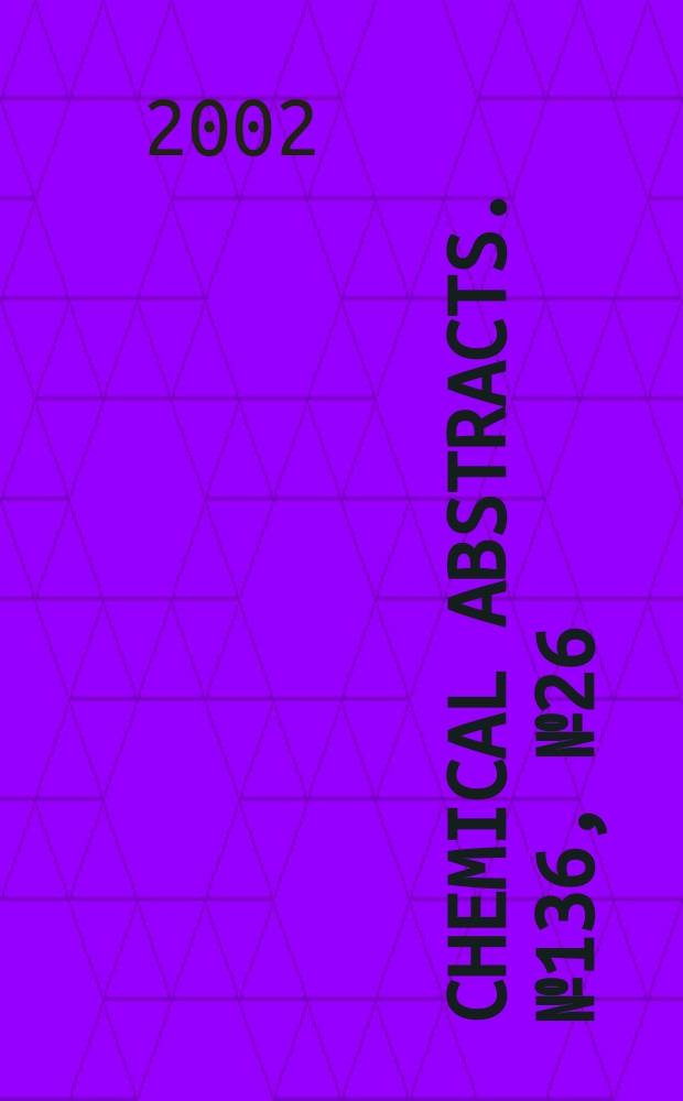 Chemical abstracts. №136, №26