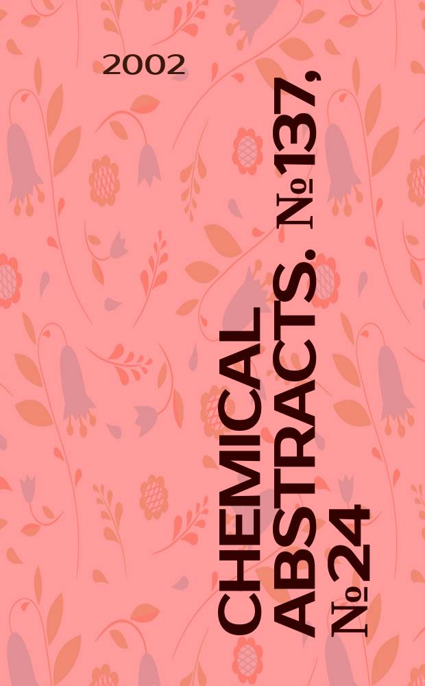 Chemical abstracts. №137, №24