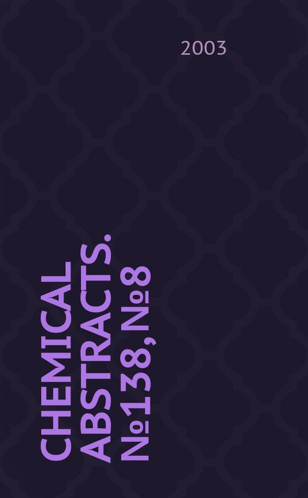 Chemical abstracts. №138, №8