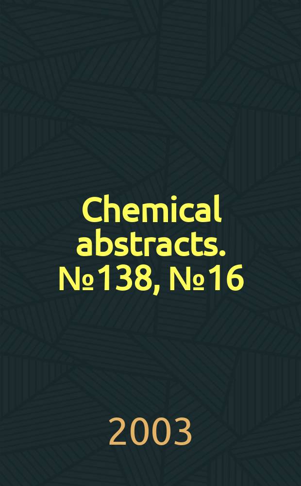 Chemical abstracts. №138, №16