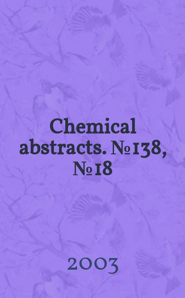 Chemical abstracts. №138, №18