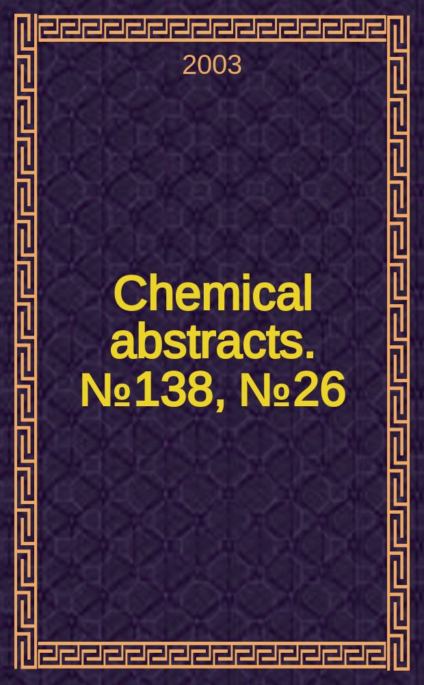 Chemical abstracts. №138, №26