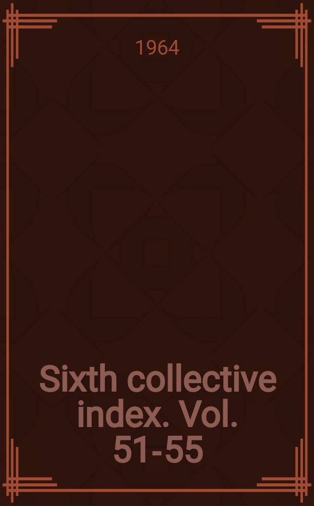 Sixth collective index. Vol. 51-55 (1957-1961). Subjects D-G