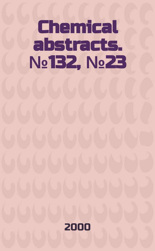 Chemical abstracts. №132, №23