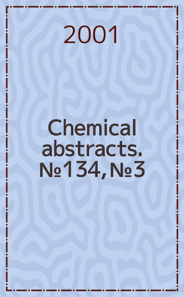 Chemical abstracts. №134, №3