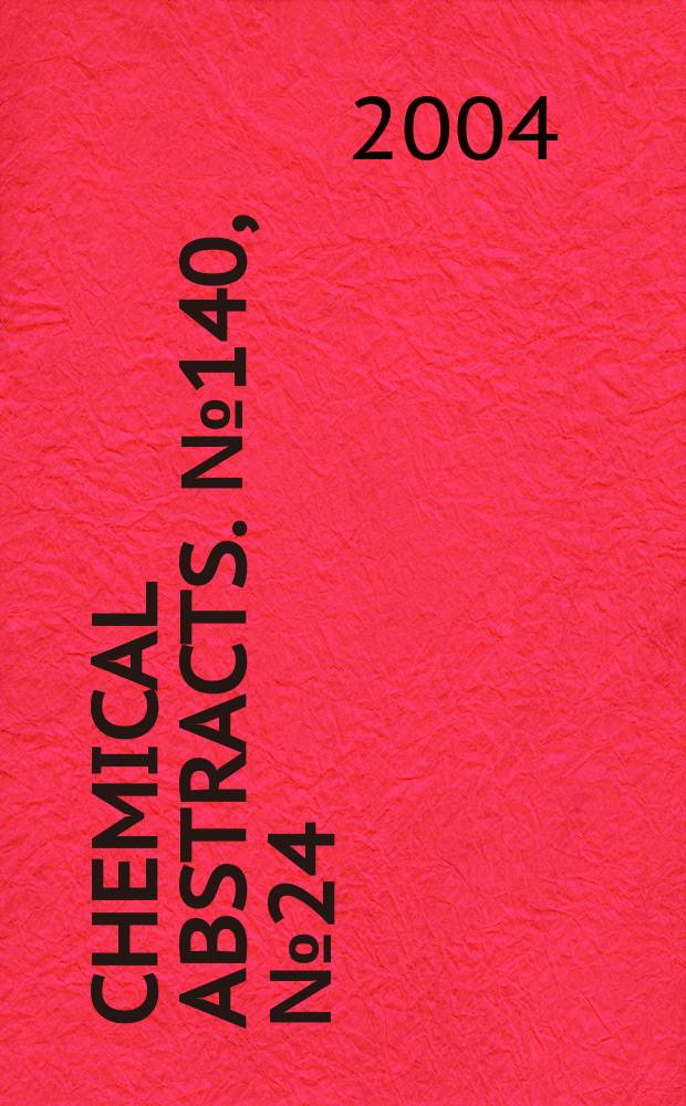 Chemical abstracts. №140, №24