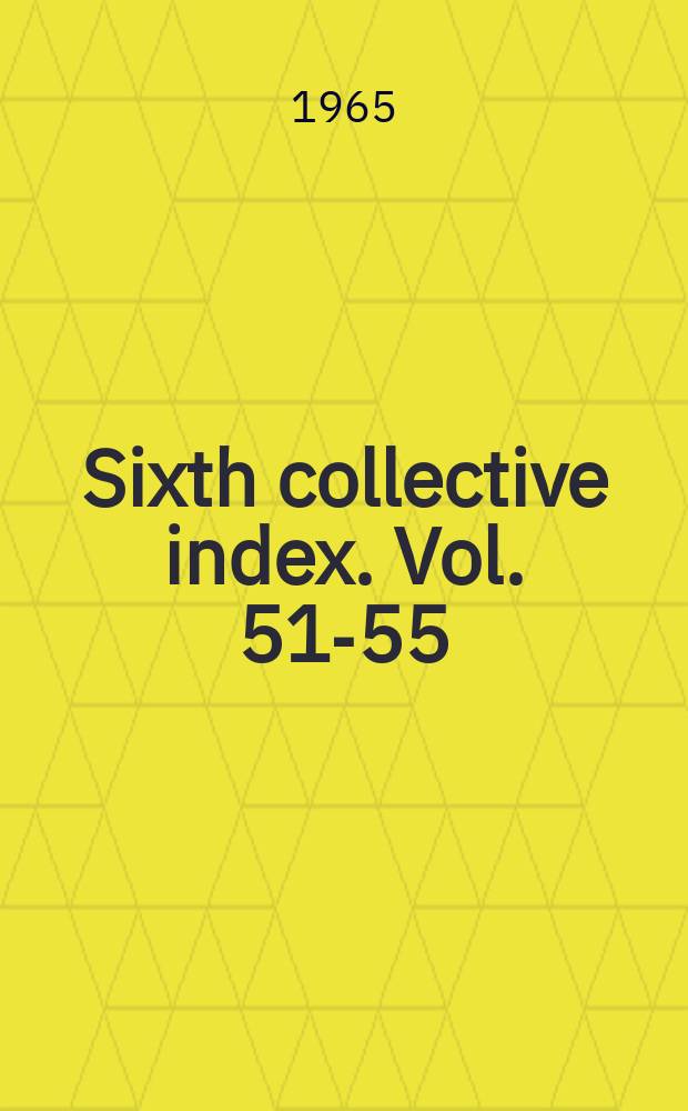 Sixth collective index. Vol. 51-55 (1957-1961). Subjects Mi-Pk