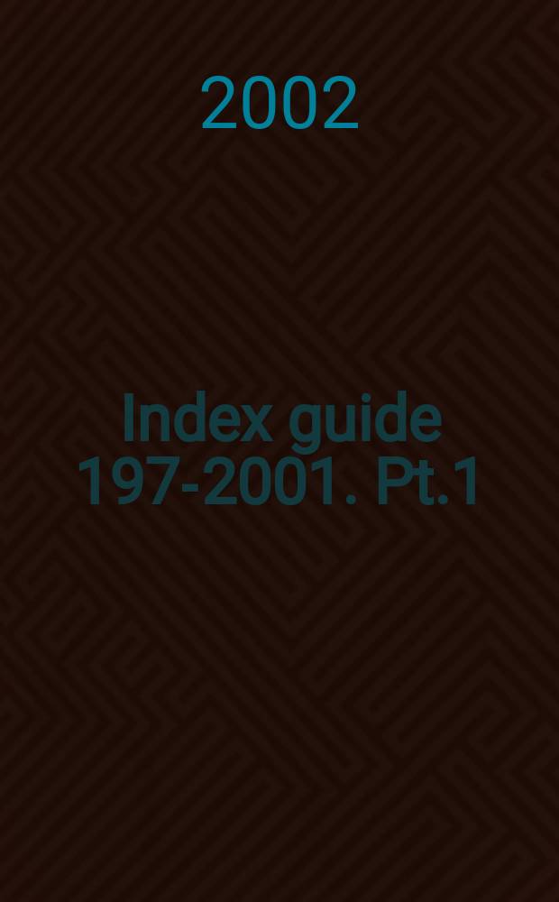 Index guide 197-2001. Pt.1: A-L