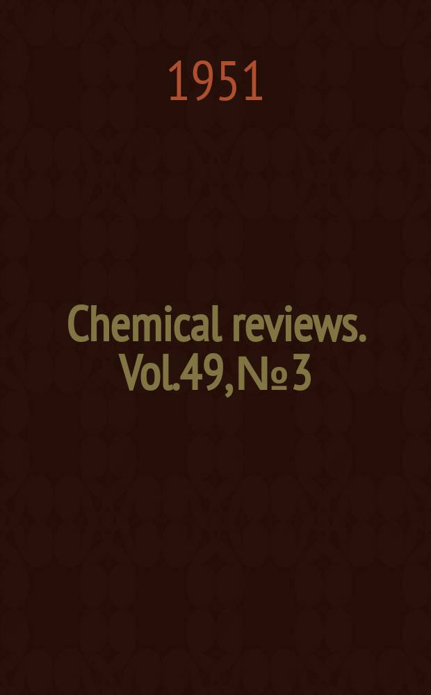 Chemical reviews. Vol.49, №3 : The reaction between Grignard reagents and the oxirane ring