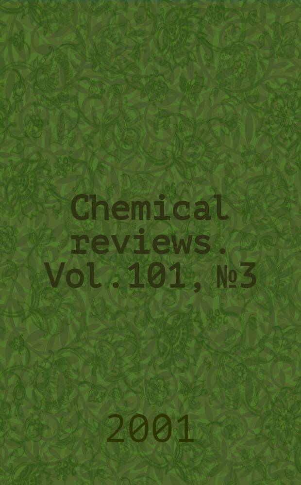 Chemical reviews. Vol.101, №3