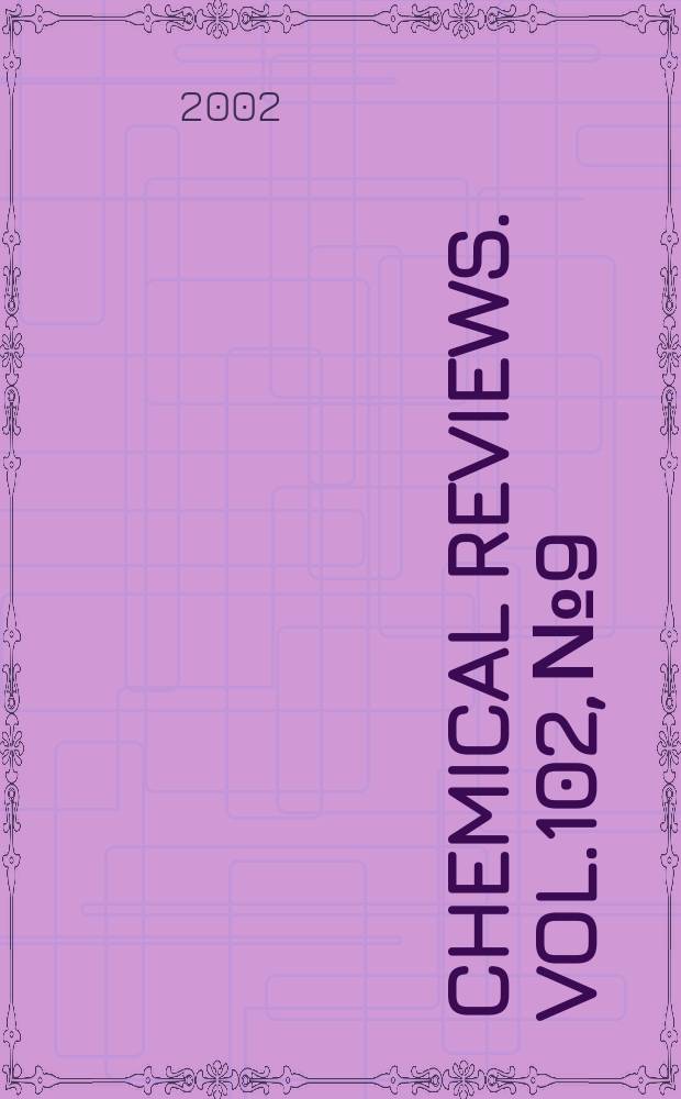 Chemical reviews. Vol.102, №9