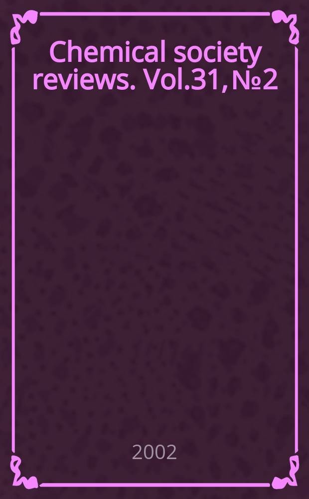 Chemical society reviews. Vol.31, №2
