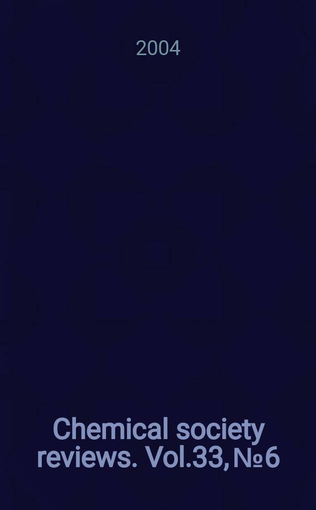 Chemical society reviews. Vol.33, №6