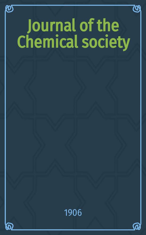 Journal of the Chemical society : Containing papers read before the Soc. a. abstracts of chem. papers publ. in other journals. Vol.90, P.2 : Abstracts of papers on physical, inorganic, mineralogical, physiological, agricultural and analytical chemistry