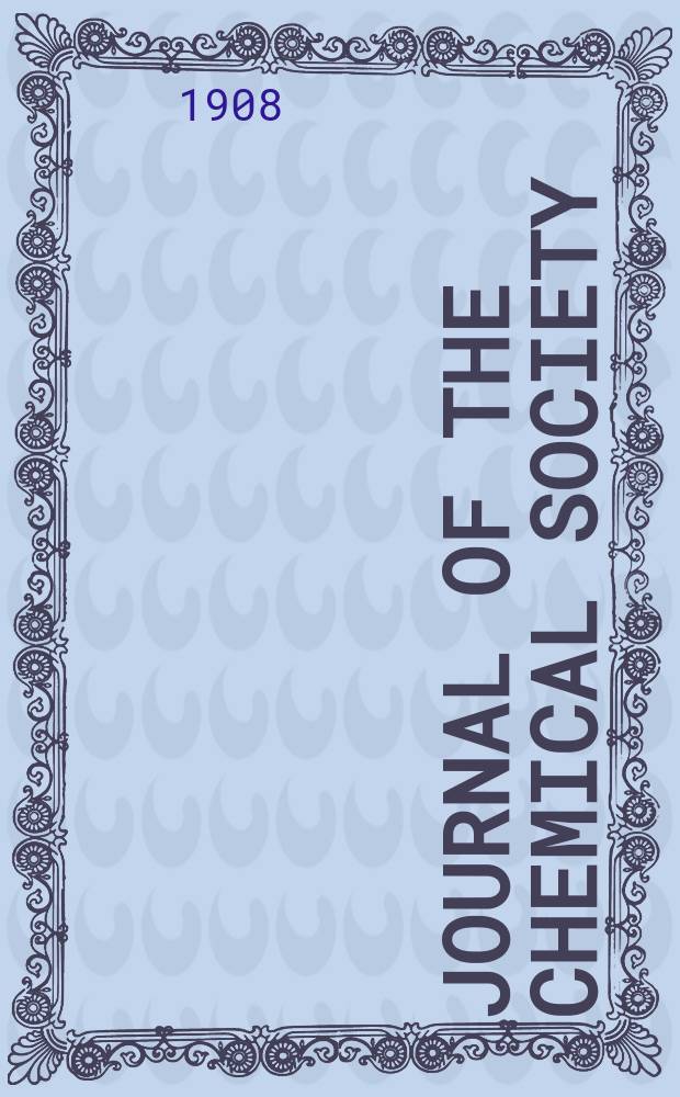 Journal of the Chemical society : Containing papers read before the Soc. a. abstracts of chem. papers publ. in other journals. Vol.94, P.1 : Abstracts of papers on organic chemical