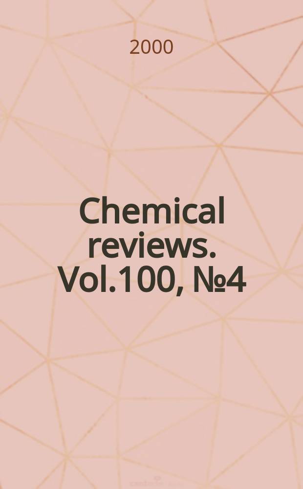 Chemical reviews. Vol.100, №4