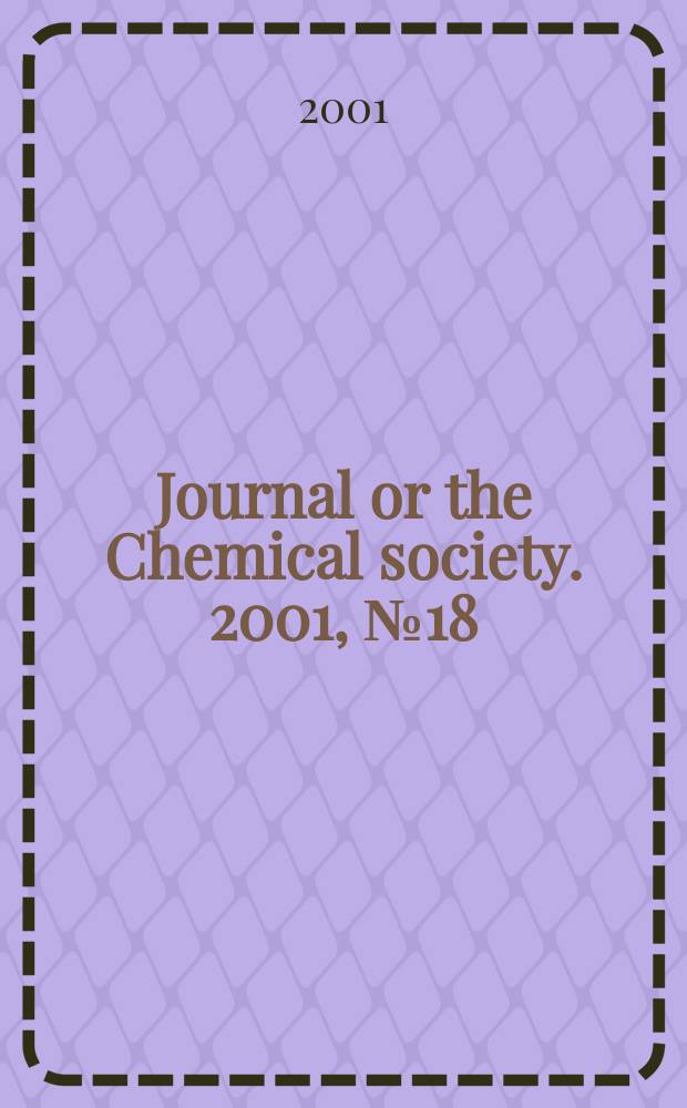 Journal or the Chemical society. 2001, №18