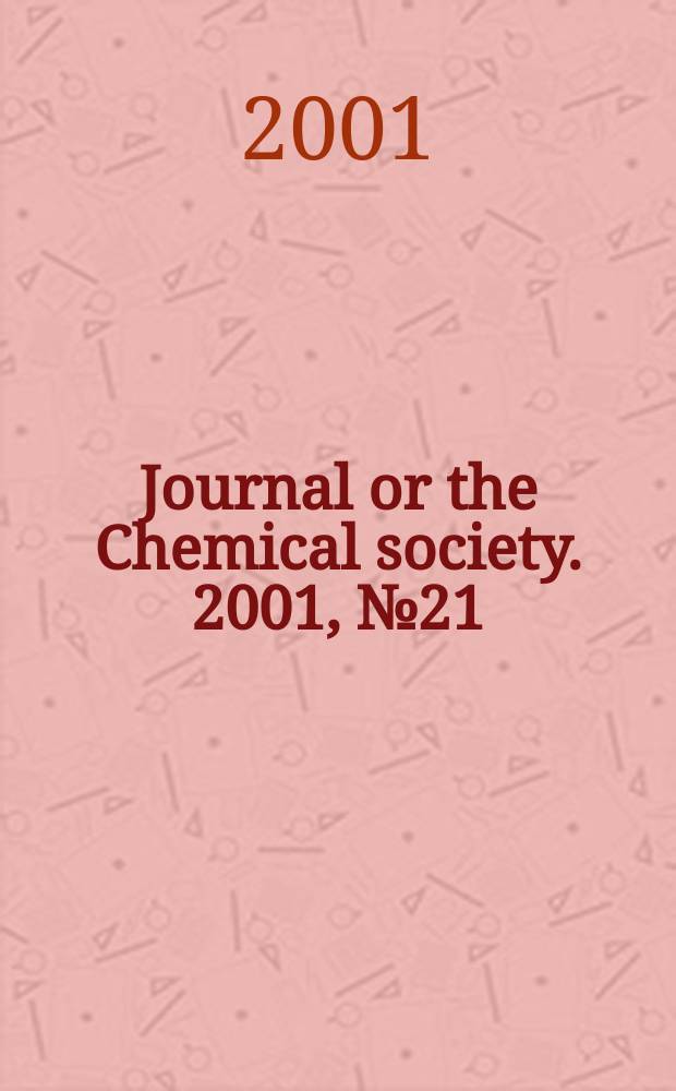 Journal or the Chemical society. 2001, №21