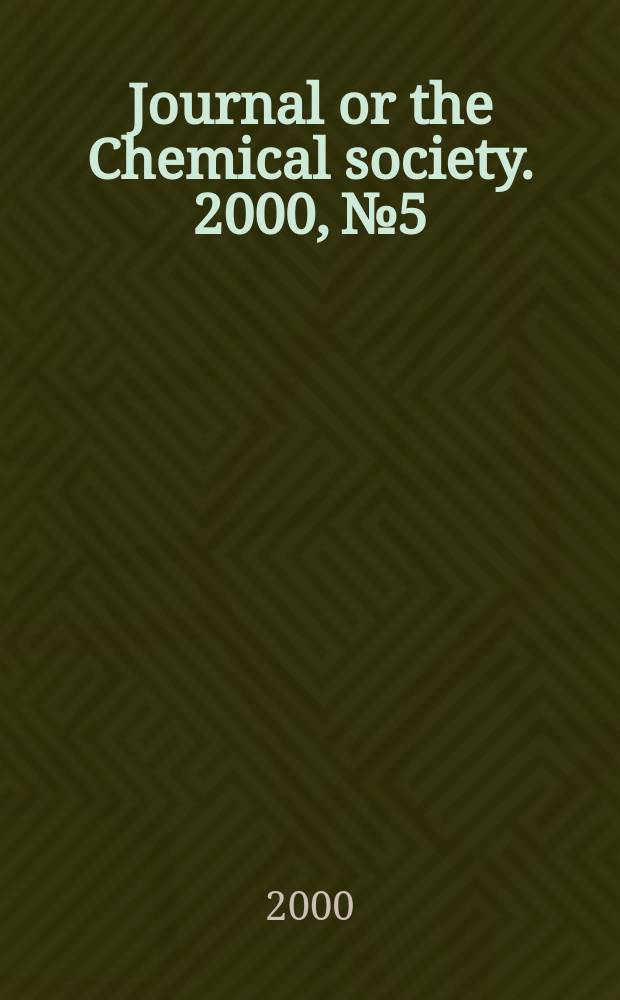 Journal or the Chemical society. 2000, №5
