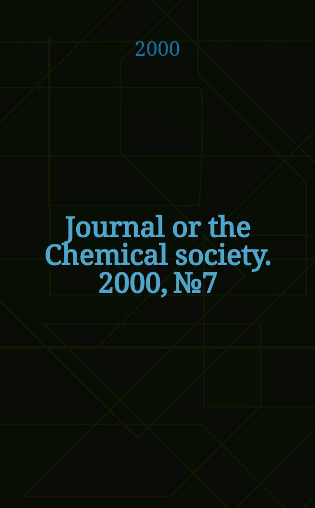 Journal or the Chemical society. 2000, №7