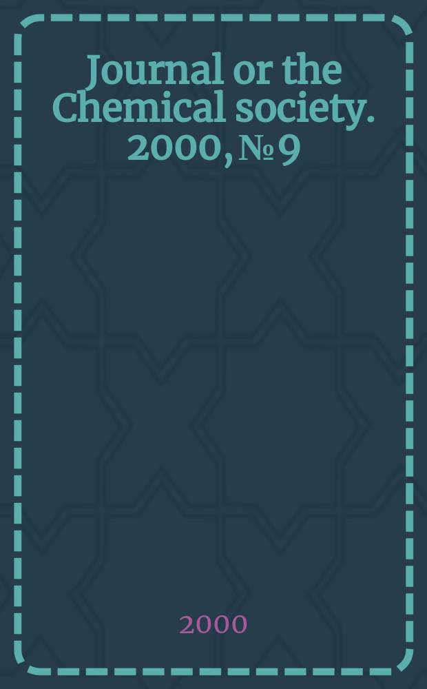 Journal or the Chemical society. 2000, №9