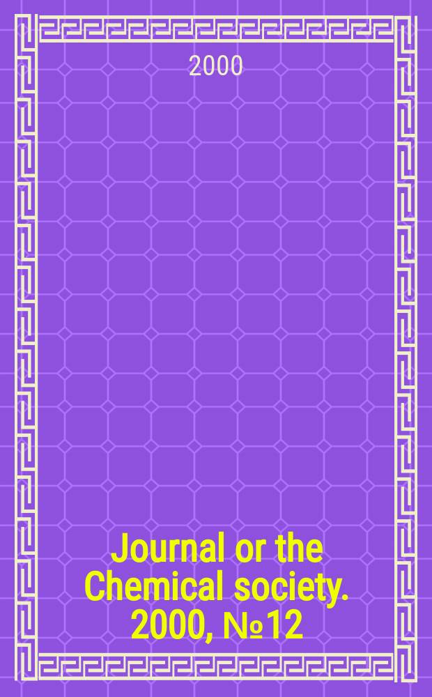 Journal or the Chemical society. 2000, №12