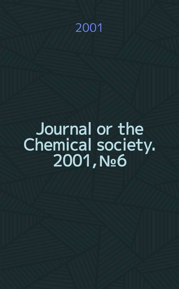 Journal or the Chemical society. 2001, №6