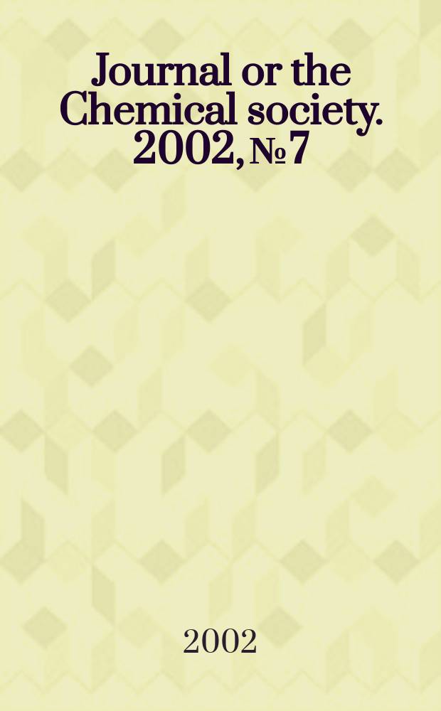 Journal or the Chemical society. 2002, №7