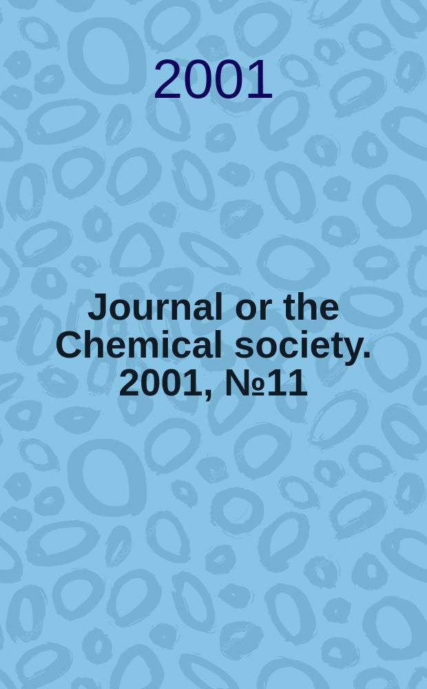 Journal or the Chemical society. 2001, №11