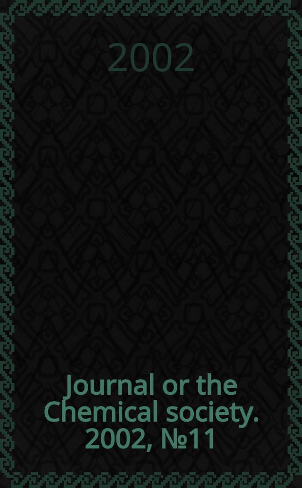 Journal or the Chemical society. 2002, №11