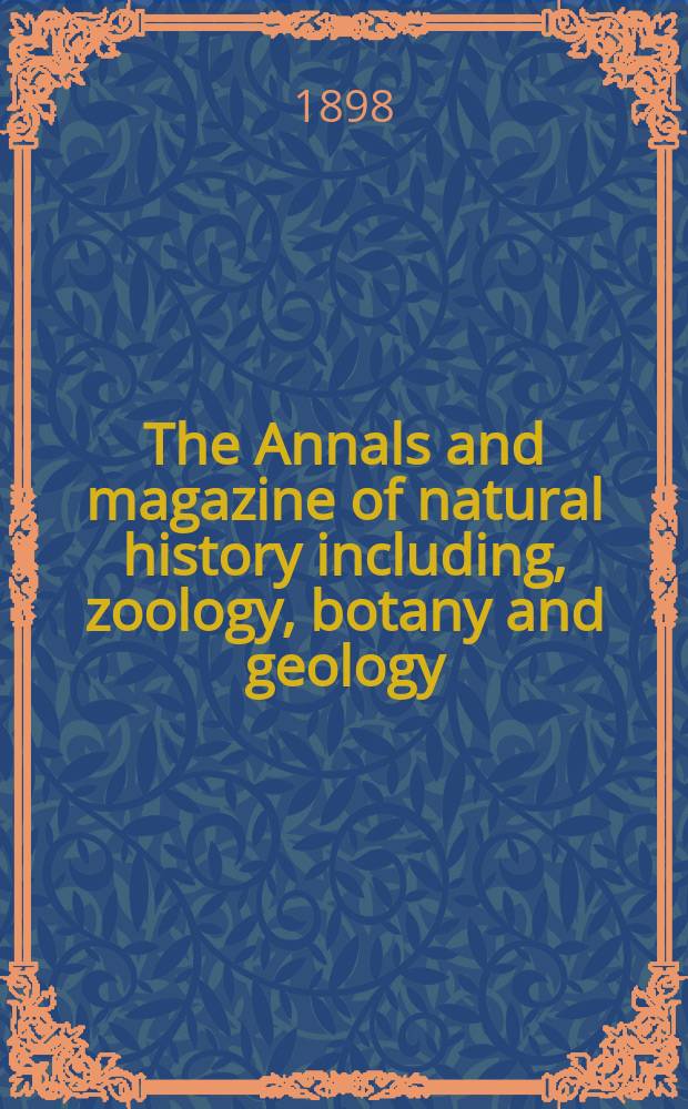 The Annals and magazine of natural history including, zoology, botany and geology : Being a contin of the Magazine of botany and zoology and of London and Charlesworth's "Magazine of natural history". Vol.1, №4