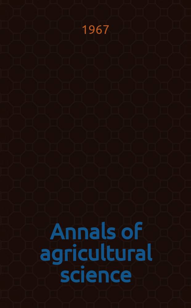 Annals of agricultural science : Publ. by the Fac. of agriculture Univ. of Ain Shams