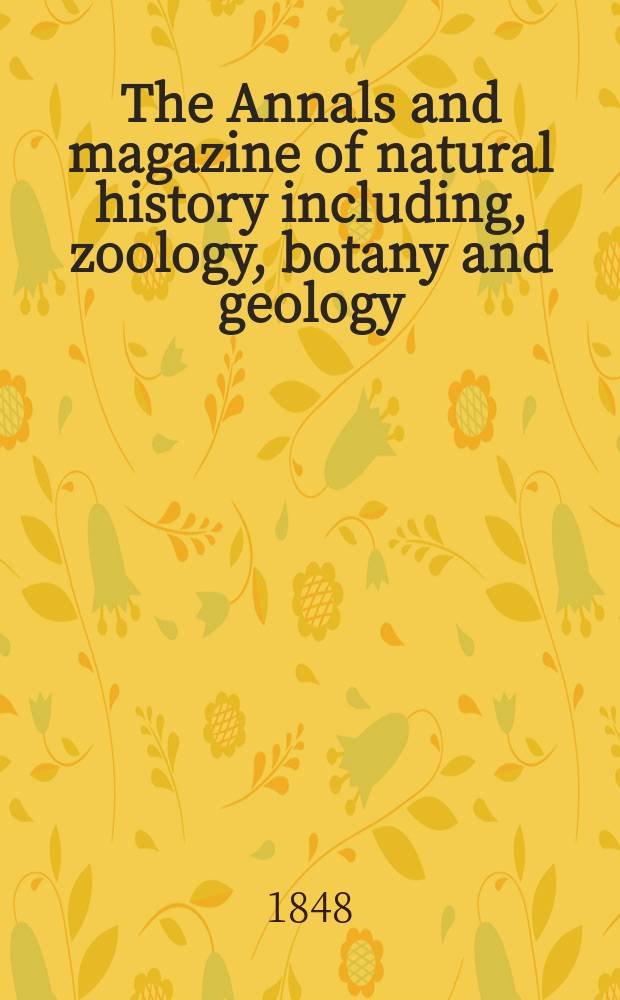 The Annals and magazine of natural history including, zoology, botany and geology : Being a contin of the Magazine of botany and zoology and of London and Charlesworth's "Magazine of natural history". Vol.2, №10