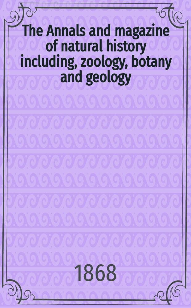 The Annals and magazine of natural history including, zoology, botany and geology : Being a contin of the Magazine of botany and zoology and of London and Charlesworth's "Magazine of natural history". Vol.1, №2