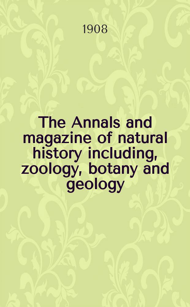The Annals and magazine of natural history including, zoology, botany and geology : Being a contin of the Magazine of botany and zoology and of London and Charlesworth's "Magazine of natural history". Vol.1, №5