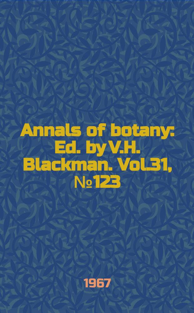 Annals of botany : Ed. by V.H. Blackman. Vol.31, №123