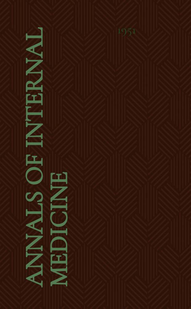 Annals of internal medicine : Publ. by the Amer. college of physicians. Vol.35(o.s., Vol.40), №1 : Vol.35(o.s., Vol.40), №1