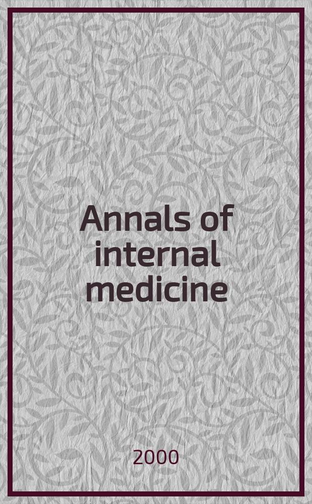 Annals of internal medicine : Publ. by the Amer. college of physicians. Vol.133, №4
