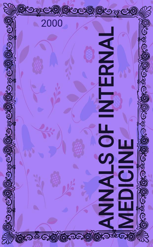 Annals of internal medicine : Publ. by the Amer. college of physicians. Vol.133, №9
