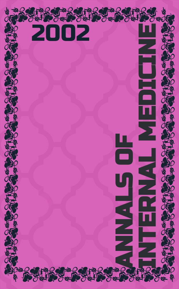 Annals of internal medicine : Publ. by the Amer. college of physicians. Vol.136, №5