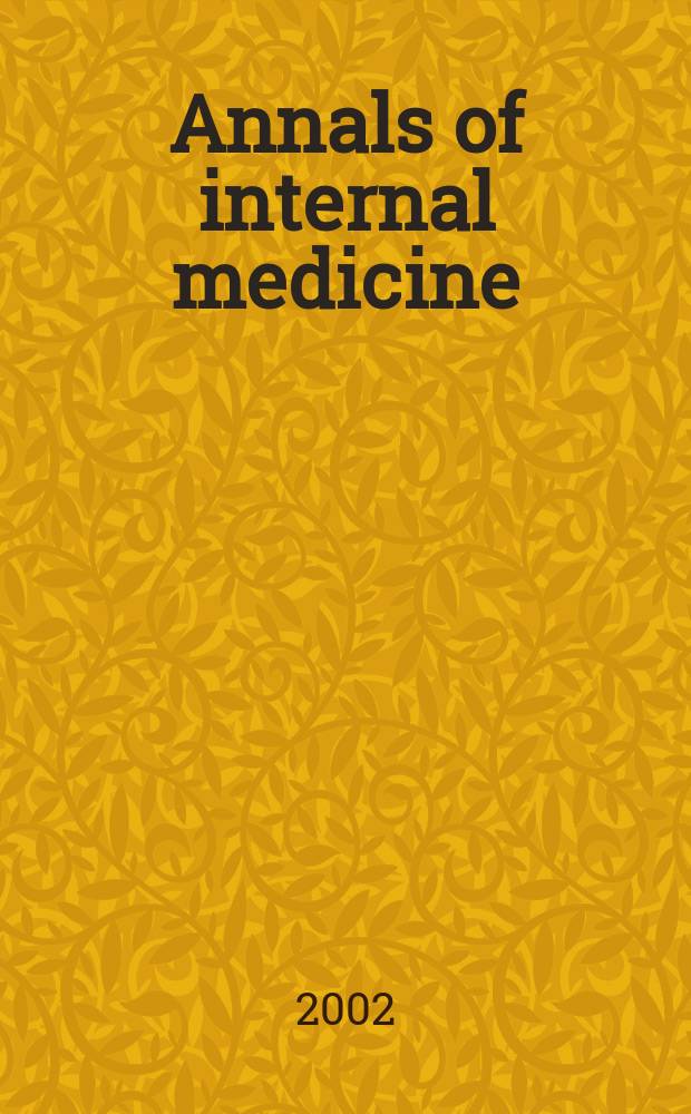 Annals of internal medicine : Publ. by the Amer. college of physicians. Vol.137 , №12