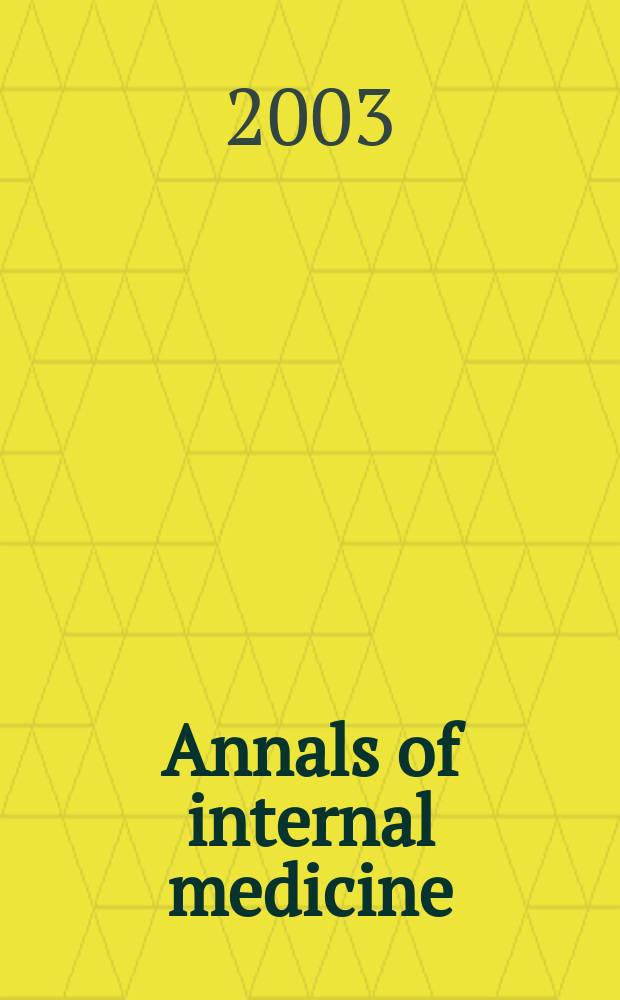 Annals of internal medicine : Publ. by the Amer. college of physicians. Vol.139 , №10