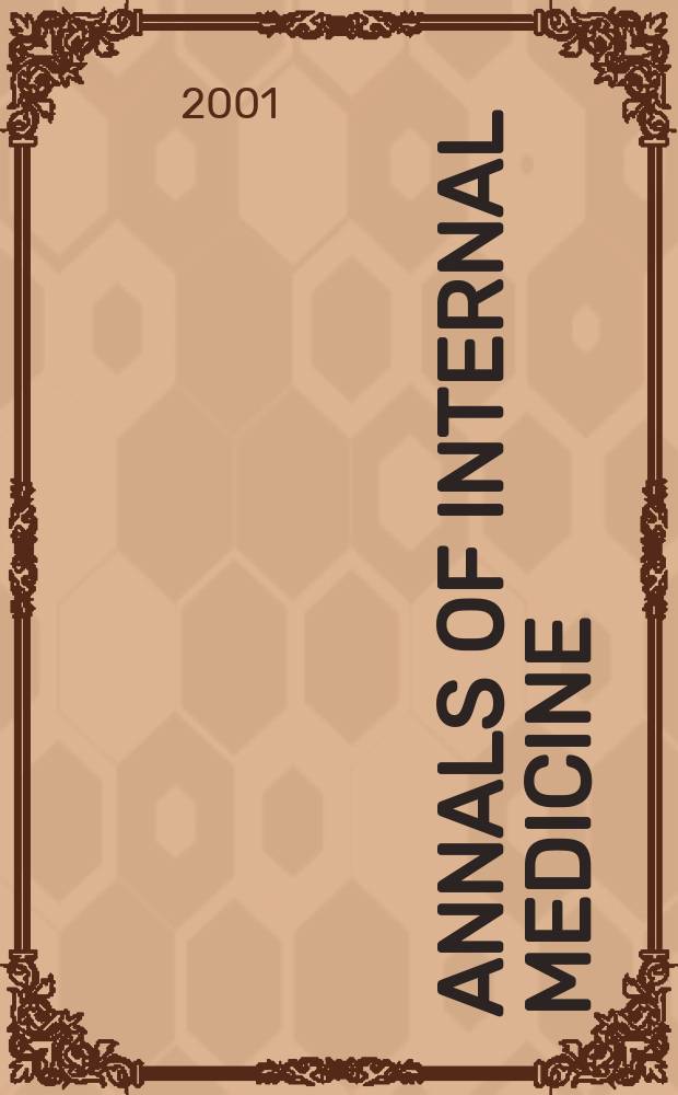 Annals of internal medicine : Publ. by the Amer. college of physicians. Vol.135, №2