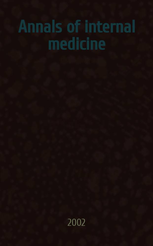 Annals of internal medicine : Publ. by the Amer. college of physicians. Vol.137 , №11