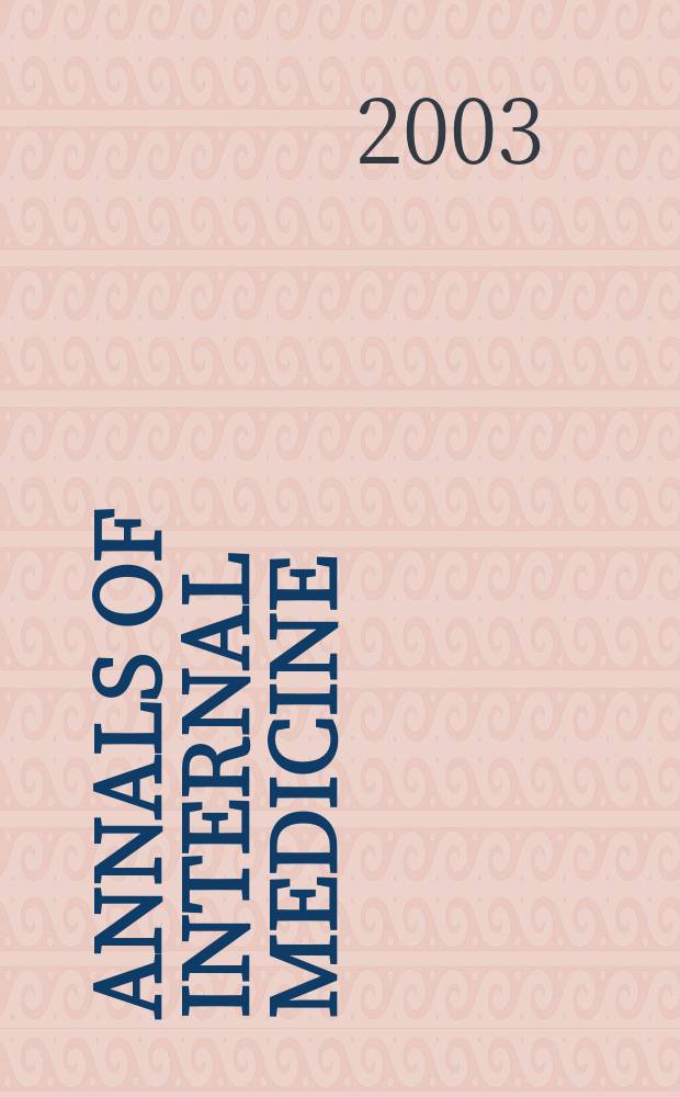 Annals of internal medicine : Publ. by the Amer. college of physicians. Vol.139 , №12