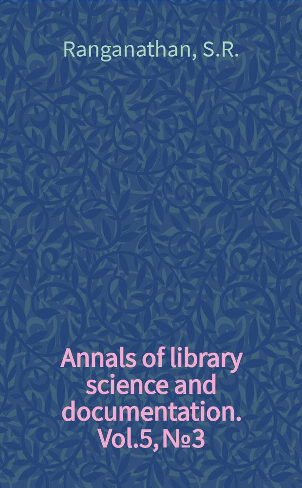 Annals of library science and documentation. Vol.5, №3 : Library classification glossary