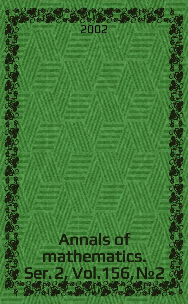 Annals of mathematics. Ser. 2, Vol.156, №2