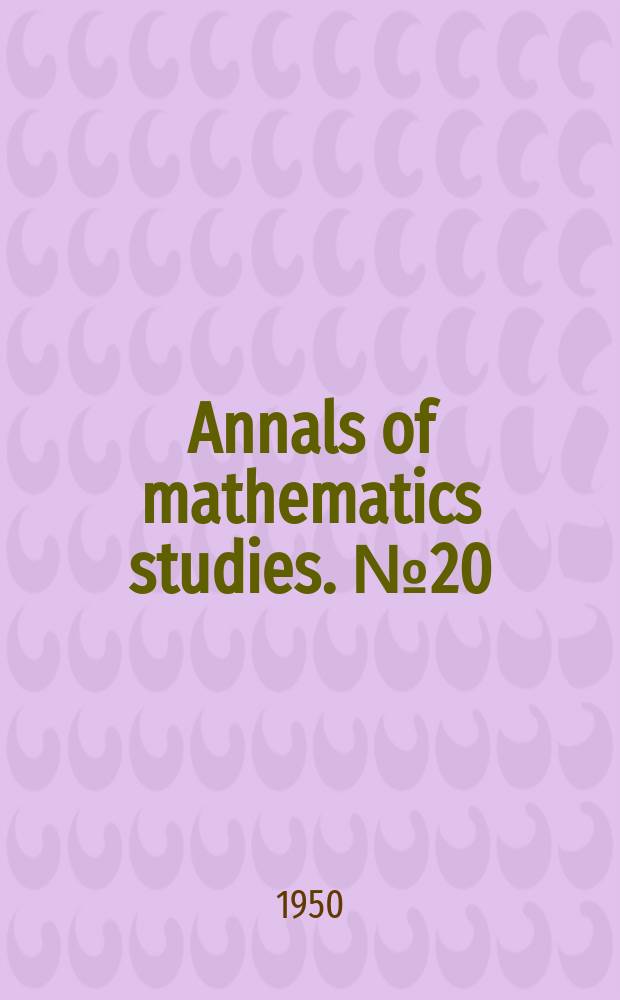 Annals of mathematics studies. №20 : Contributions to the theory of nonlinear oscillations