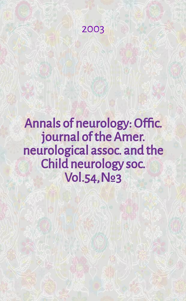 Annals of neurology : Offic. journal of the Amer. neurological assoc. and the Child neurology soc. Vol.54, №3